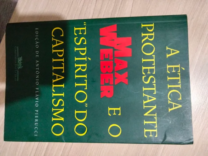 A ética protestante e o espírito do capitalismo - Weber