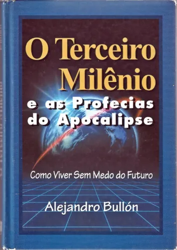 O Terceiro Milênio e As Profecias do Apocalipse (Casa P. Brasileira) [1999] frete incluso.
