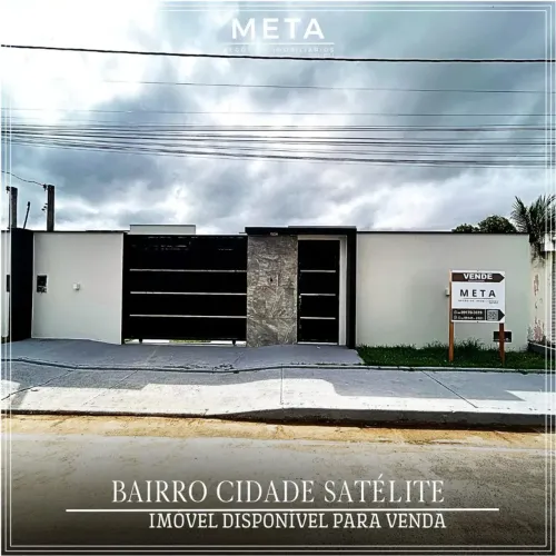 VENDE-SE EXCELENTE CASA NO BAIRRO CIDADE SATÉLITE | NOVA, MODERNA E APTA PARA FINANCIAMENT