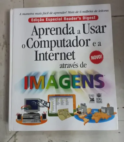 Livro Aprenda A Usar O Computador E A Internet Através De Imagens- Capa Dura - IDG Books R