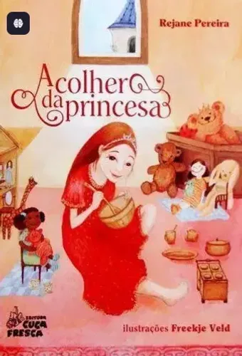 Livro: A Colher Da Princesa, De Rejane Pereira.