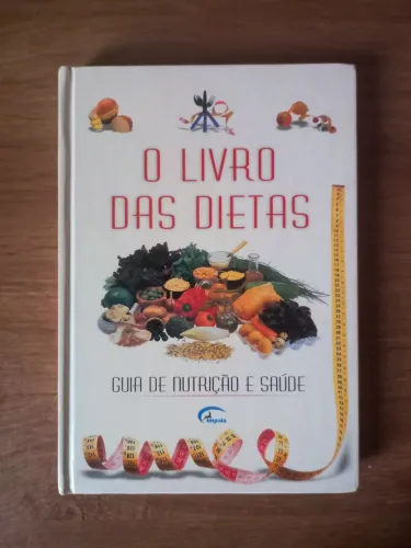 O Livro das Dietas - Guia de Nutrição e Saúde (Impala)