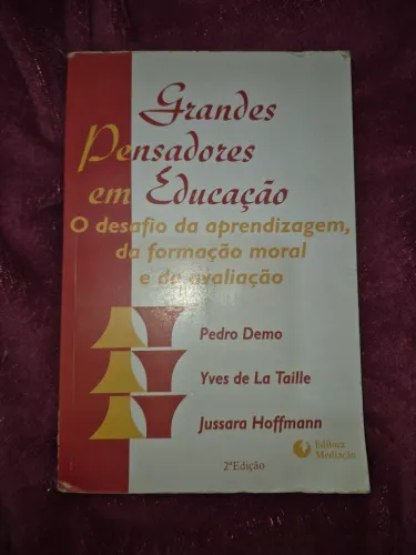 Grandes Pensadores em Educação - 2ª Edição