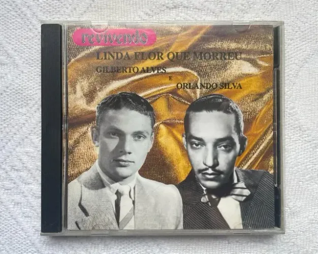 CD Revivendo - Linda Flor Que Morreu - Gilberto Alves e Orlando Silva