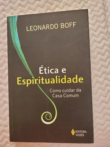 Ética e Espiritualidade de Leonardo Boff
