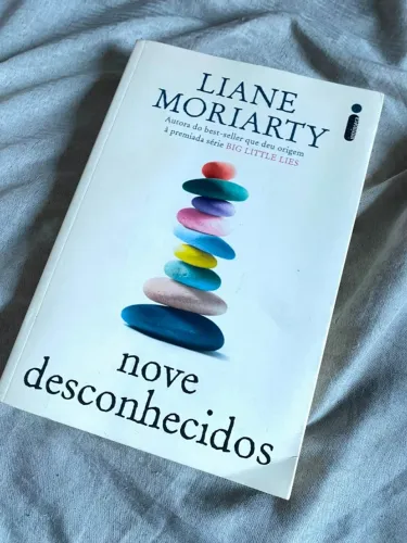 Nove desconhecidos - Liane Moriarty