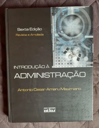 Livro Introdução à Administração de Antonio Cesar Amaru Maximiano
