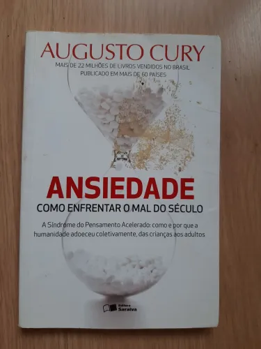 Livro Augusto Cury Ansiedade Como Enfrentar o Mal do Século