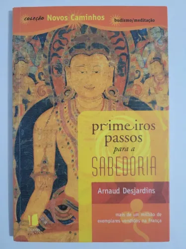 Primeiros Passos para a Sabedoria - Arnaud Desjardins