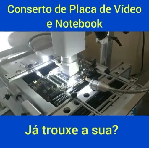 Conserto/Reparo de Placa de Vídeo e Reballing, Notebook e PC Gamer em João Pessoa - Tambaú