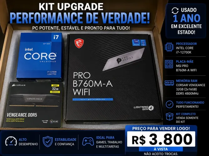 KIT UPGRADE I7 + B760M + 32GB DDR5 ? R$ 3.800 ?