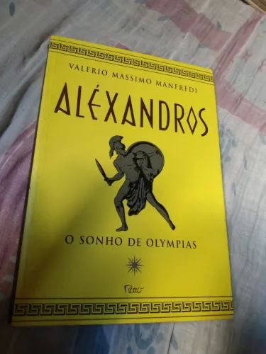 Alexandros - O Sonho de Olympias - Valerio Massimo Manfredi