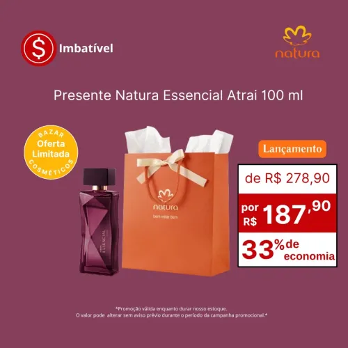 Natura Essencial Atrai 100ml - Lançamento e Oferta!