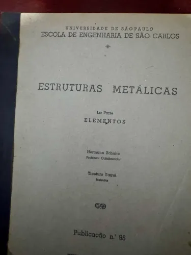 Livro Antigo Estruturas Metálicas - Schulte e Yagui - EESC/USP - 1969