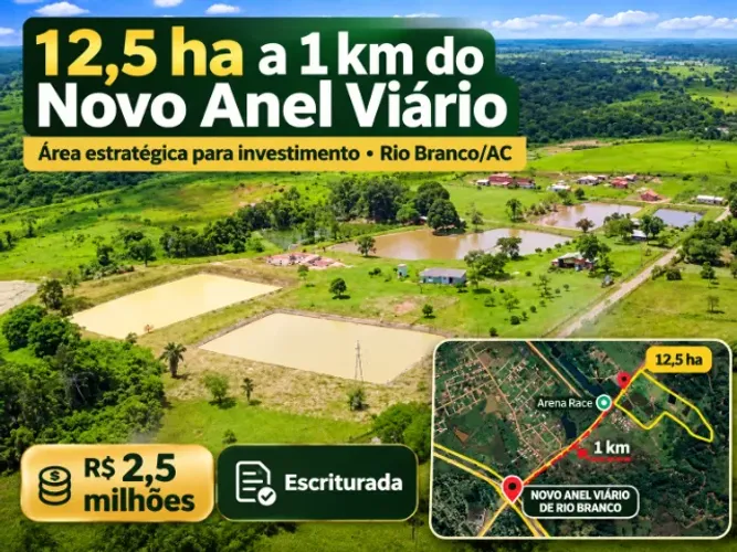 Área de 12,5 Hectares a 1 km do Novo Anel Viário - Rio Branco/AC