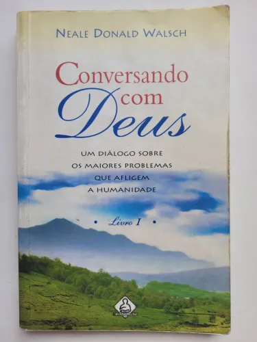 Conversando com Deus I - Neale Donald Walsh