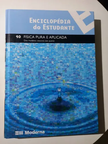 Enciclopédia do Estudante - Física Pura e Aplicada