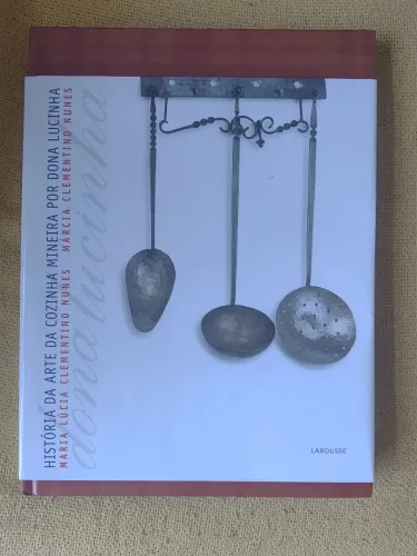 Livro- A História Da Arte Da Cozinha Mineira Por Dona Lucinha
