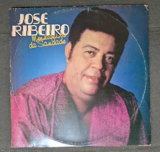 LP Vinil José Ribeiro - Mensageiro da Saudade