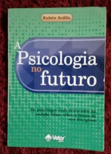 PSICOLOGIA NO FUTURO/ RÚBEN ARDILA.