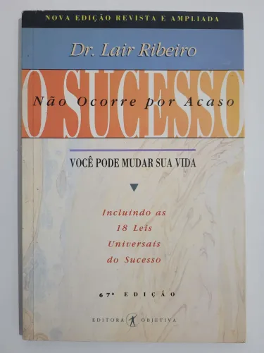 Livro O Sucesso Não Ocorre Por Acaso - Dr. Lair Ribeiro