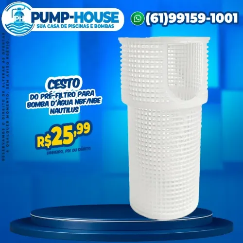 Cesto do Pré-Filtro Para Bomba D'água NBF/NBE Nautilus