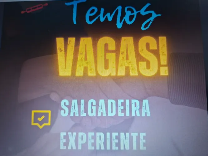 SALGADEIRA (o) OTIMO SALÁRIO