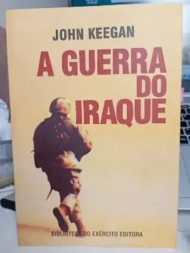 Livro A Guerra do Iraque John Keegan