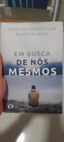 Livro: Em busca de nos mesmos de Clóvis de Barros e Pedro Calabrez