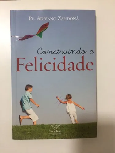 Livro Construindo a felicidade