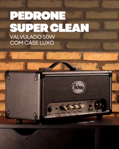 Amplificador Pedrone Super Clean Valvulado 50w (head) com Case Luxo 