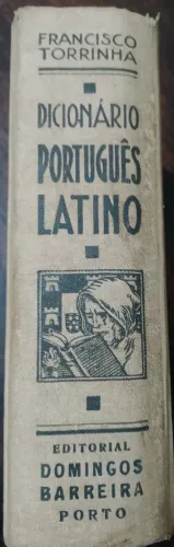 Dicionário Português-Latino raro, escrito pelo renomado filólogo Francisco Torrinha e publ