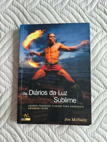 Livro "Os Diários da Luz Sublime, usando pequenos flashes para conseguir grandes fotos"