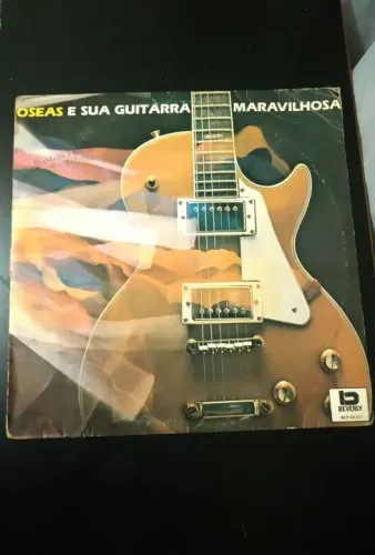 Disco de Vinil Oséas e sua Guitarra Maravilhosa