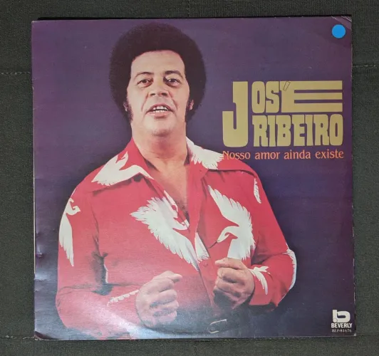 LP Vinil José Ribeiro - Nosso Amor Ainda Existe
