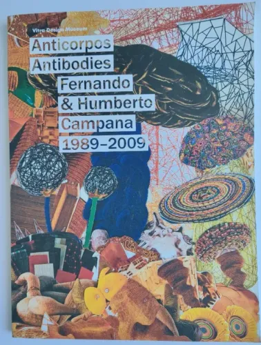 ANTICORPOS-ANTIBODIES: FERNANDO E HUMBERTO CAMPANA 1989-2009