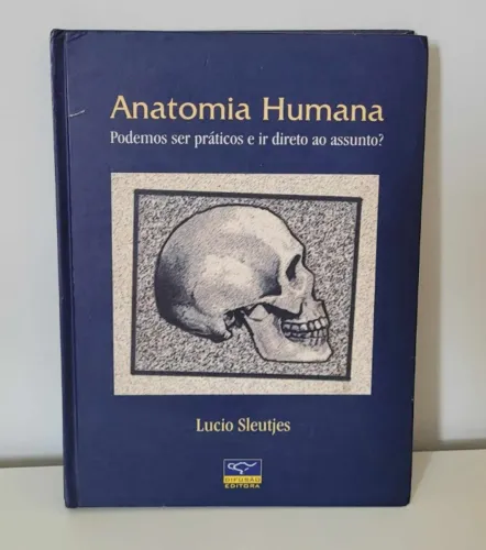 ANATOMIA HUMANA - PODEMOS SER PRATICOS E IR DIRETO AO ASSUNTO