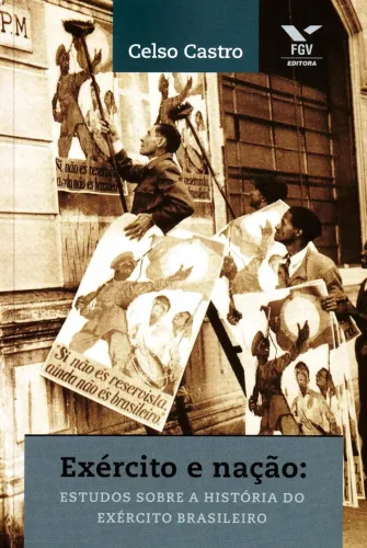Celso Castro - Exército e Nação. Estudos Sobre a História do Exército Brasileiro