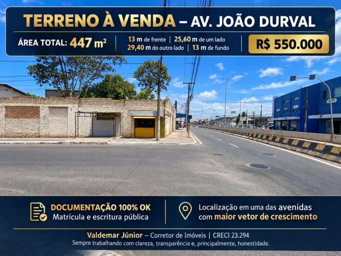 Terreno Comercial de 447 m² na Av. João Durval - Localização Privilegiada!