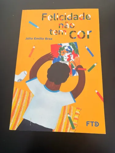 Felicidade não tem Cor - FTD