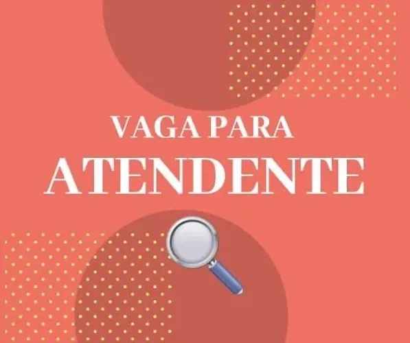 Tenho uma vaga de emprego para atendente!