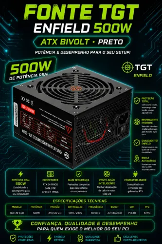 Fonte TGT Enfield, 500W, ATX Bivolt, Preto (NOVA/LACRADA!)