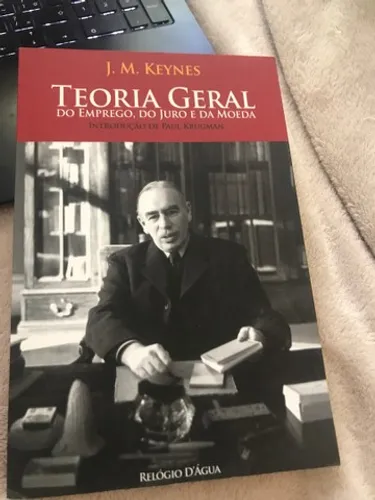 Teoria geral do emprego, do juro e da moeda - Keynes 