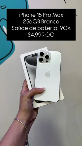 iPhone 15 Pro Max / 256GB Branco / Saúde de Bateria: 90% / Original / $4.999,00