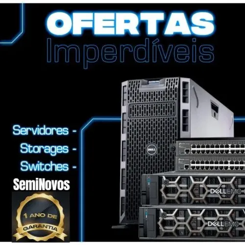 Equipamentos com 01 ano de Garantia, Servidor, Switch, Storage, Workstation, etc 