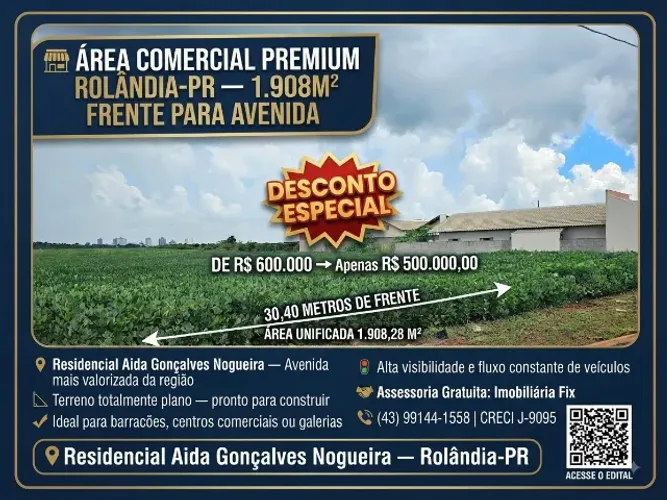 ? ÁREA COMERCIAL PREMIUM EM ROLÂNDIA-PR ? 1.908M² FRENTE AVENIDA ? Residencial Aida Gonç