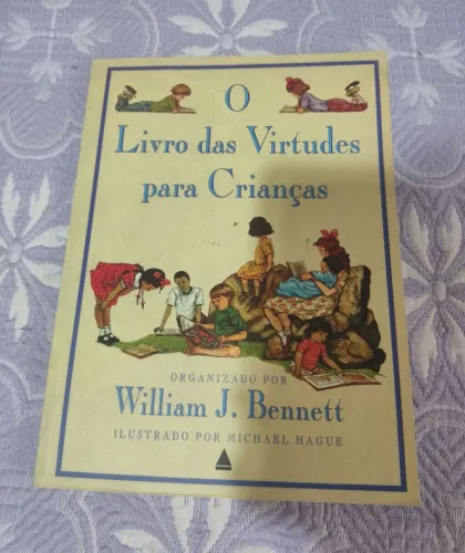 Livro O livro das Virtudes para crianças de William J. Bennett