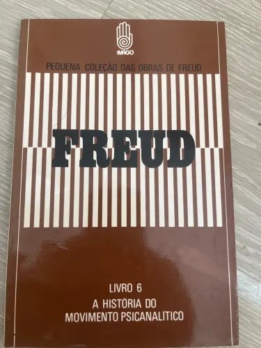 Livro: Freud - Livro 6: A história do movimento psicanalítico