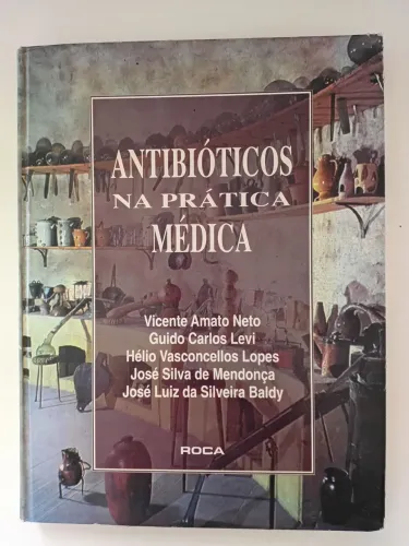 Livro antibióticos na prática médica- Vicente Amato neto 