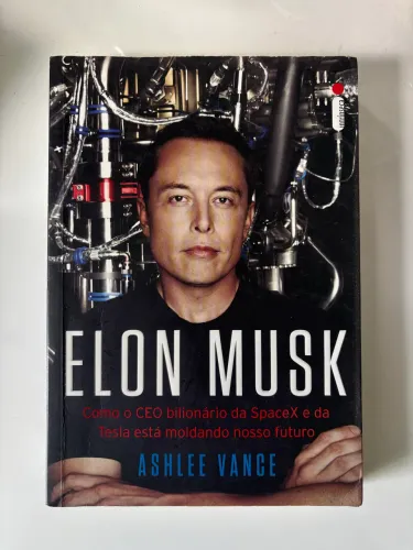 Livro Elon Musk: Como o CEO Bilionário da SpaceX e Tesla Está Moldando o Nosso Futuro?